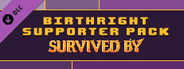 Survived By - Birthright Supporter Pack