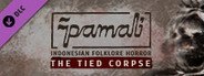 Pamali: Indonesian Folklore Horror - The Tied Corpse
