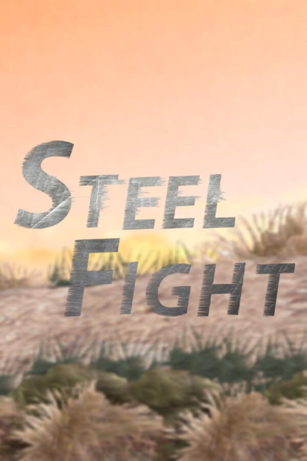 Steel Fight for steam Steel Fight for steam