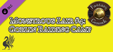 Fantasy Grounds - Monstrous Lair #4: Goblin Raiding Camp (Any Ruleset) cover art
