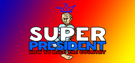 Super president How to rule the country cover art