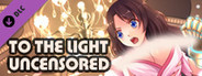 TO THE LIGHT Uncensored Patch