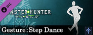 Monster Hunter: World - Gesture: Step Dance