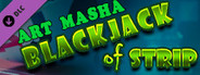 Blackjack of Strip ART Masha