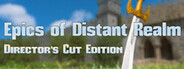 Epics of Distant Realm: Remastered Edition