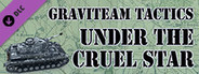 Graviteam Tactics: Under the Cruel Star