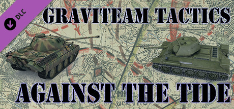 Graviteam Tactics: Against the Tide