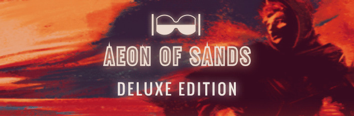 Aeon of Sands - The Trail - Deluxe Edition