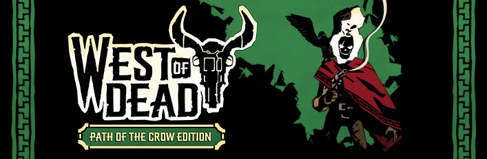 West of Dead: The Path of The Crow Deluxe Edition