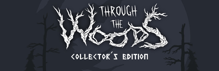 Through the Woods: Digital Collector's Edition