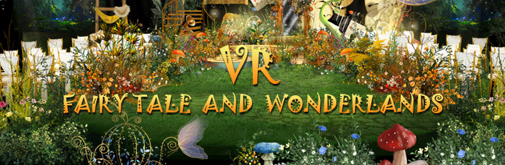VR Fairy Tale and Wonderlands