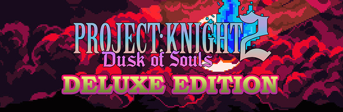 PROJECT : KNIGHT™ 2 Deluxe Edition
