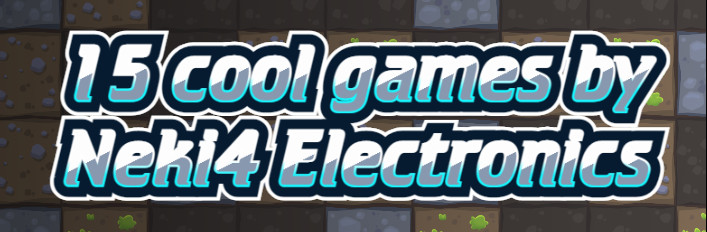 15 cool games by Neki4 Electronics
