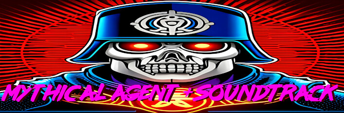 Mythical Agent + Soundtrack