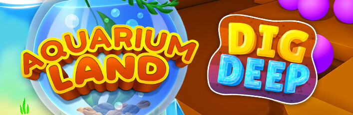 Aquarium Land  + Dig Deep