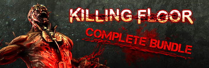 Killing Floor 1 Complete Your Set!