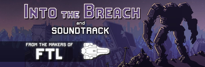 Into the Breach + Soundtrack