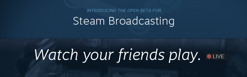 How to Broadcast On Steam