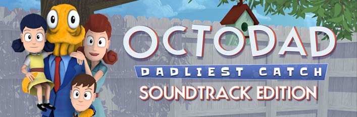 Octodad: Dadliest Catch + Soundtrack
