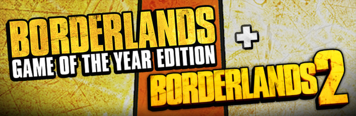 Borderlands 2 + Borderlands GOTY