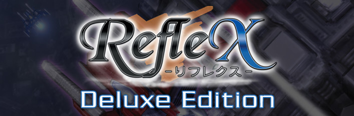 RefleX Deluxe Edition