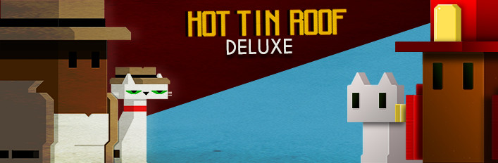 Hot Tin Roof Deluxe
