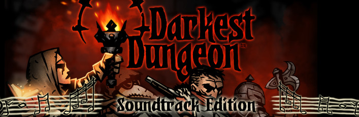 Darkest Dungeon: Soundtrack Edition