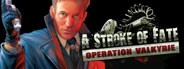 Stroke of Fate: Operation Valkyrie