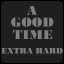 A good time Extra Hard