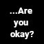 Icon for Are you okay?