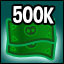 Icon for You got 500k