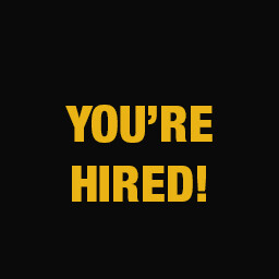 You're Hired!