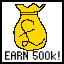 Earn 500,000 cash
