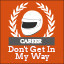 Icon for Don't Get In My Way