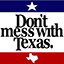 DON'T MESS WITH TEXAS!