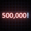 500,000!