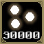 Icon for You Have Obtained 30000 Score!