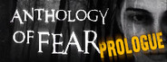 Anthology of Fear: Prologue: 0 hrs on record
