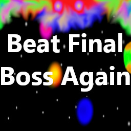 Beat The Final Boss Again