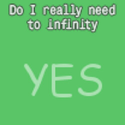 Do I really need to infinity
