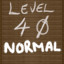 Reached Level 40 NORMAL