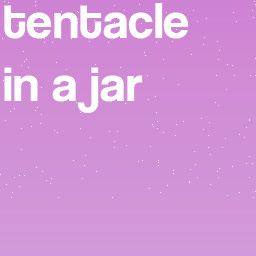 tentacle in a jar
