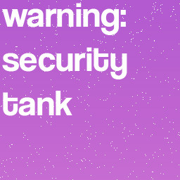 warning: security tank