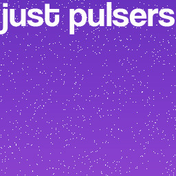 just pulsers