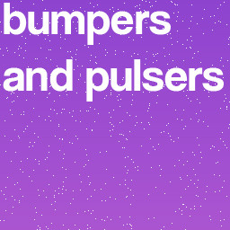 bumpers and pulsers