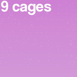 9 cages