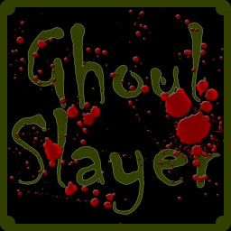 Ghoul Slayer!