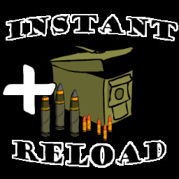 Instant Reload
