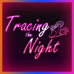 Tracing the Night!