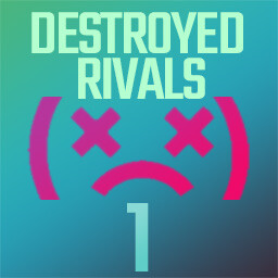 Destroyed Rivals 1